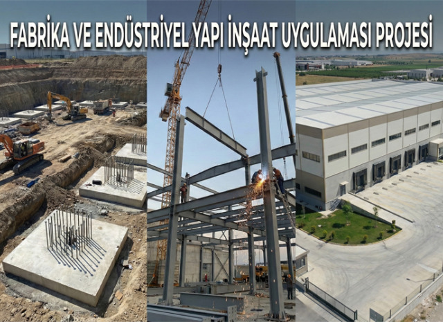 Fabrika ve Endüstriyel Yapı İnşaat Uygulaması Projesi