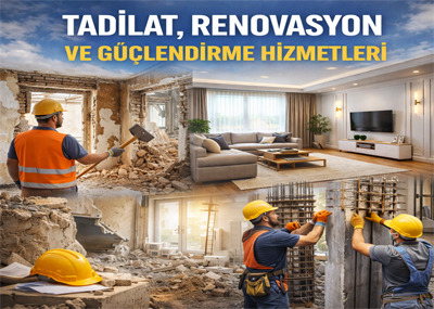 Tadilat, Renovasyon ve Güçlendirme Hizmetleri