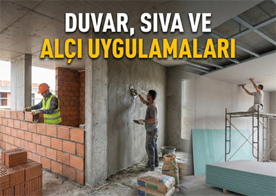Duvar, Sıva ve Alçı Uygulamaları